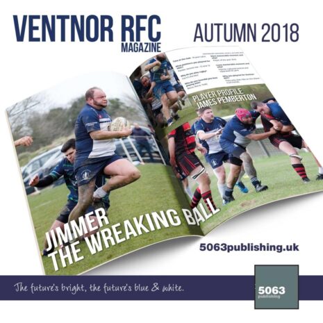 Ventnor RFC Magazine, Issue 5 Autumn 2018 3 Ventnor RFC Magazine, Issue 5 Autumn 2018